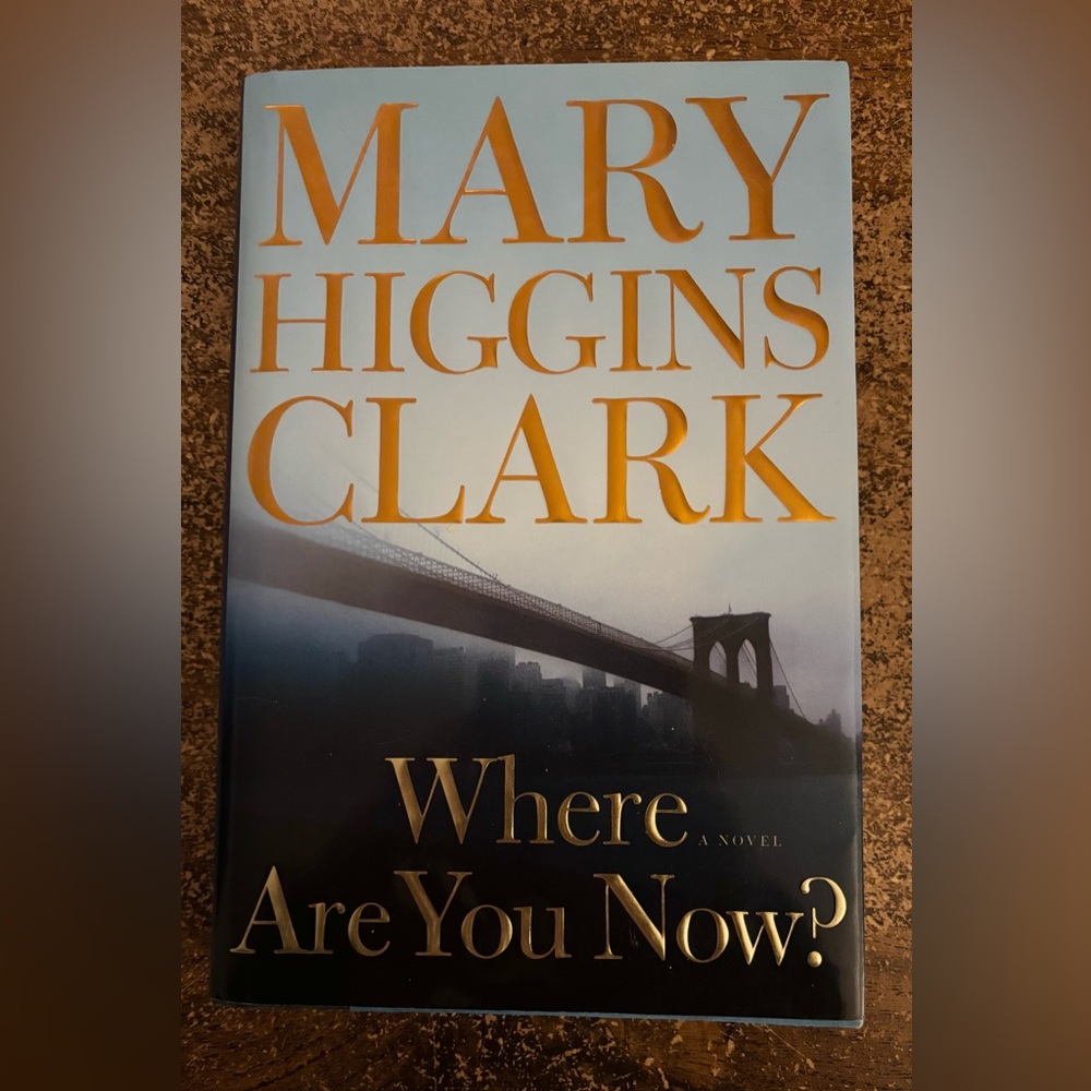 3 for $20 Where Are You Now? By Mary Higgins Clark hardcover euc